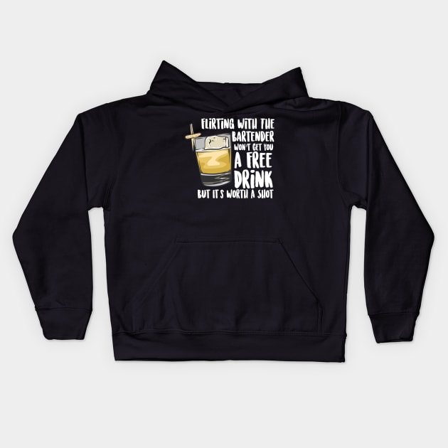 Flirting With The Bartender Won't Get You A Free Drink But It's Worth A Shot Kids Hoodie by maxcode